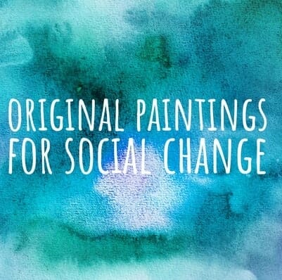 Original Paintings for Social Change